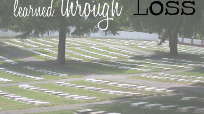 7 Lessons Learned Through Grief