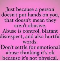 Emotional abuse is bad, it leaves scars for years.
