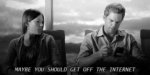 Don't go full Elliot Rodgers.