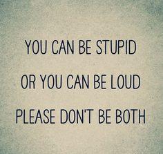 You're not brutally honest, you're arrogant and annoying.
