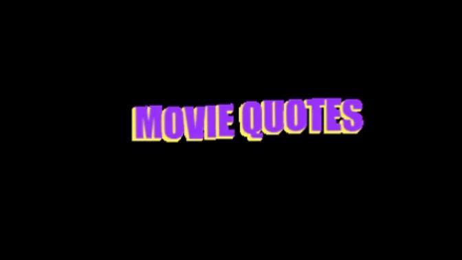 5 Of My Favorite Movie Quotes