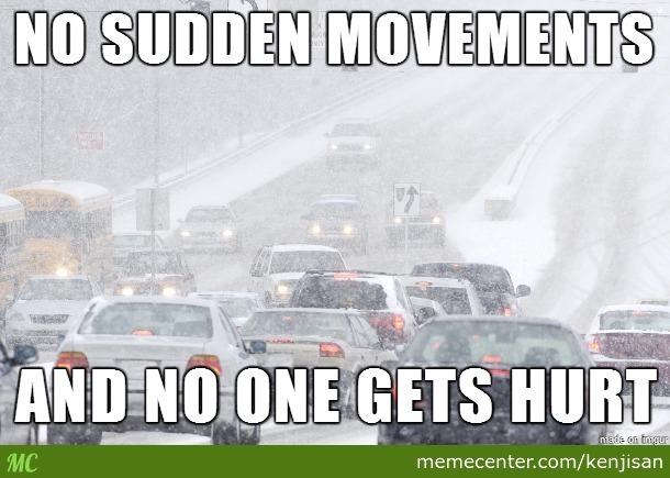 Drive carefully. Brake carefully. Steer carefully.