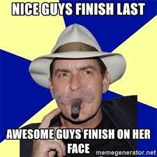 Why Nice Guys Finish Last And Always Will