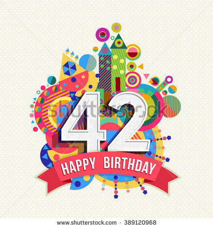 my 42nd birthday today
