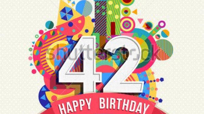 Happy 42nd Birthday to me