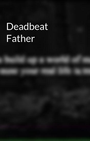 Reason for so many deadbeat fathers