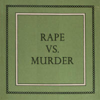 RAPE vs MURDER - Tales of Equal Tragedy!