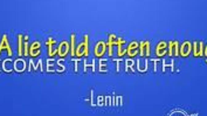 If a lie is repeated many times, do you believe it or question it?