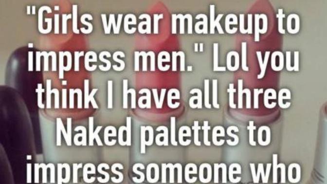 I wear makeup for myself