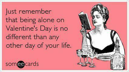 Singles, Embrace Valentine's day for your own!