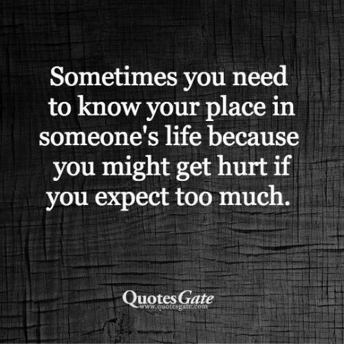 Know your place in someone’s life