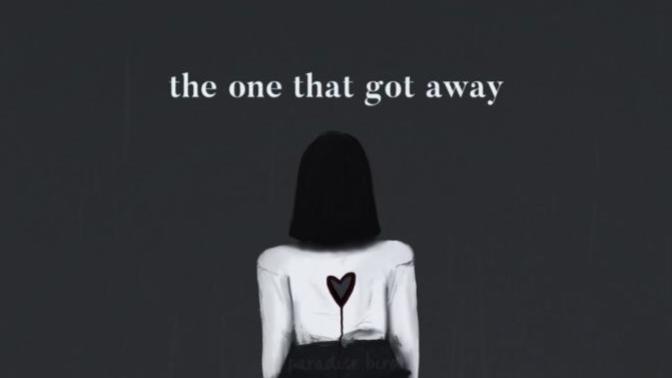 The One That Got Away... Fear and Love