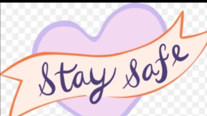 "Stay Safe/Be Safe" What Does That Mean To You?