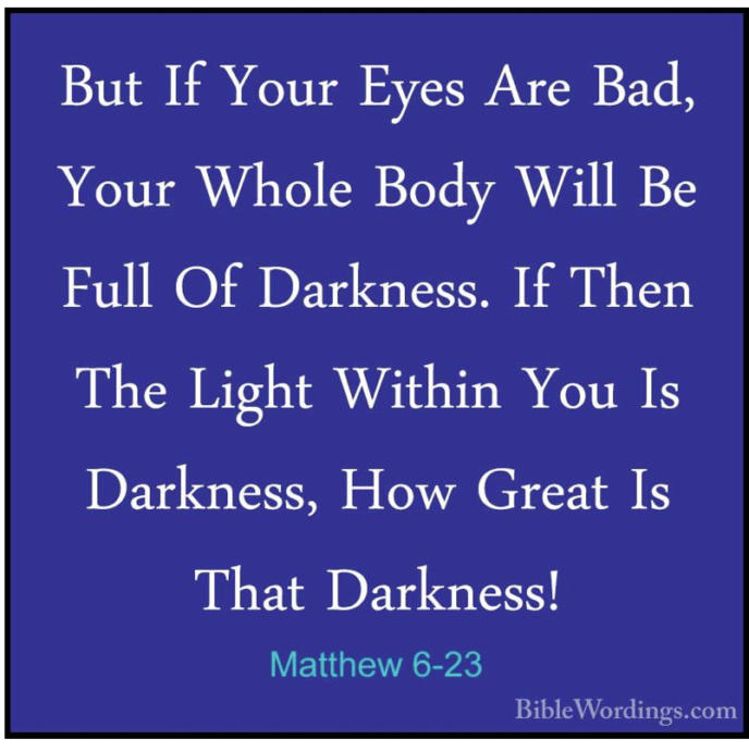 How I understand Matthew 6:23 Bible Study