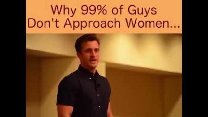 Why 99% of guys don't approach women and how helpful this mans speech was