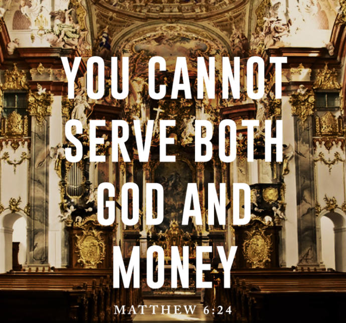 Revisiting the idea of Money verses God in the Bible