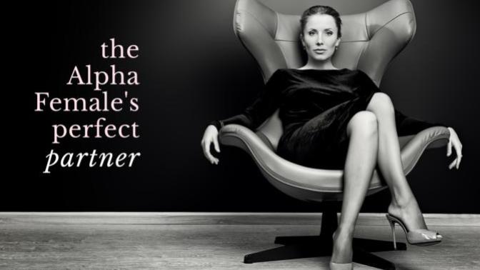 Confessions of a Ladies Man: Alpha Females want Alpha Males Too!
