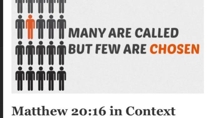 How I understand the verse “Many called but few are chosen”