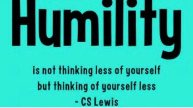 What Humility is and what it is not