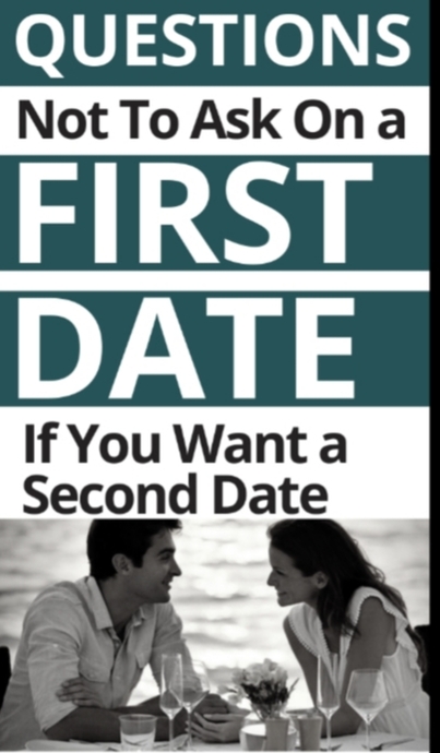 First Date Questions Part 2: The Questions Not To Ask