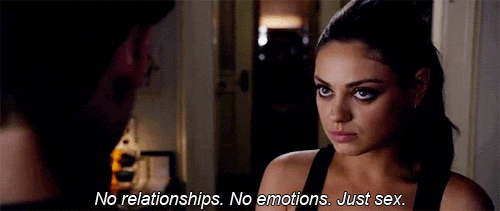 That is why friends with benefits exist