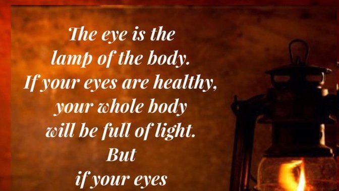 How I view the eye as a lamp of the body