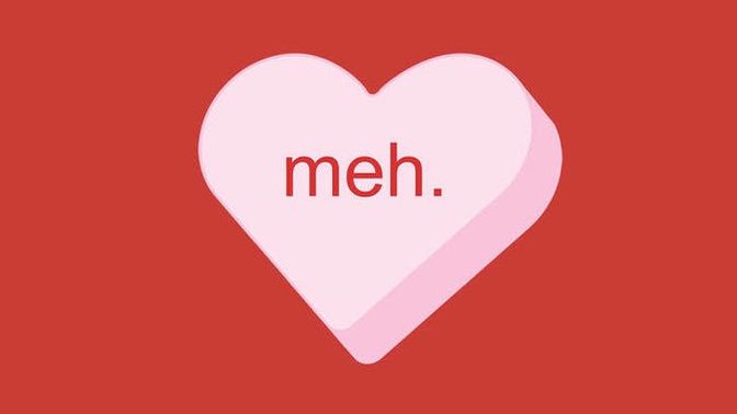 Why Valentines Day doesn't matter!