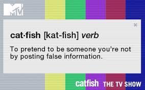 Why Im not a catfish and about me