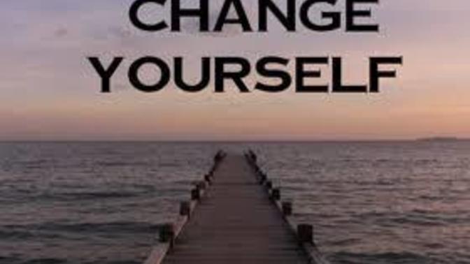 Change yourself according to time.