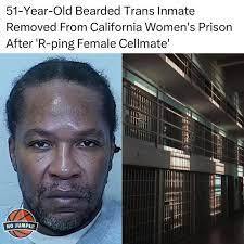 50 year old bearded trans inmate removed from womens prison after raping a female cellmate
