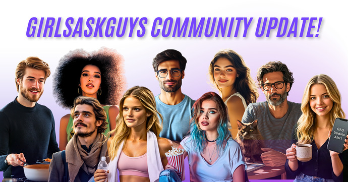 📢 Community Update from GirlsAskGuys