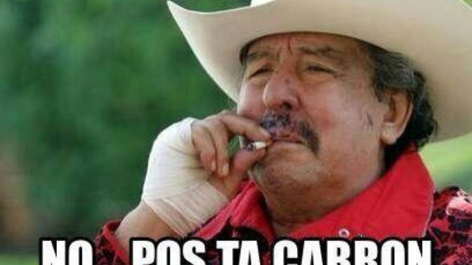 For Spanish speakers: What does "No Pos Ta Cabron" mean?