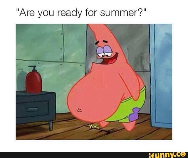 Are you ready for summer?