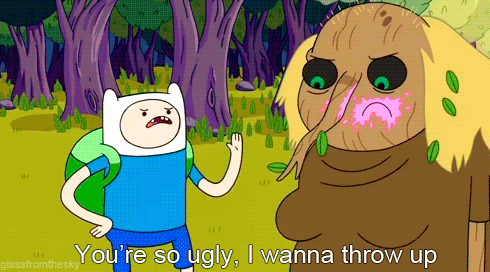 Do you like being told you're ugly?