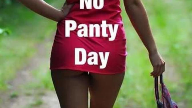 No Panty Day June 22 2015. Imma do this, will you?