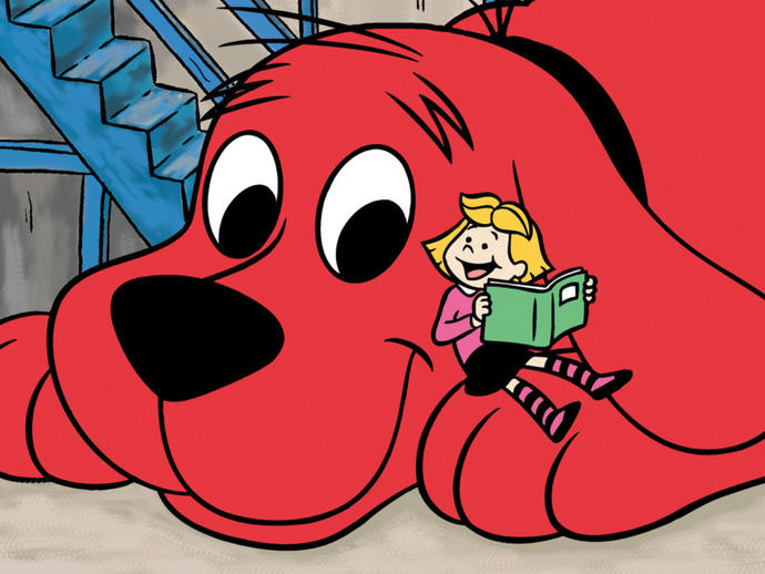 Did you ever like Clifford the Big Red Dog?