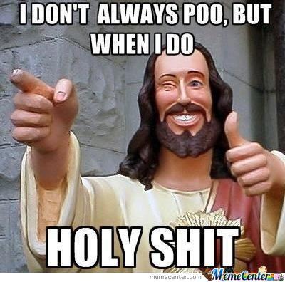 If you saw Jesus pooping and said 