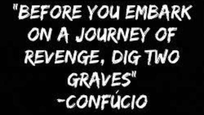 Do you think people actually benefit from taking REVENGE on someone?