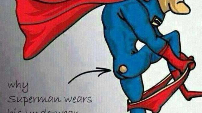 Why do you think Superman wears his underwear over his tights?