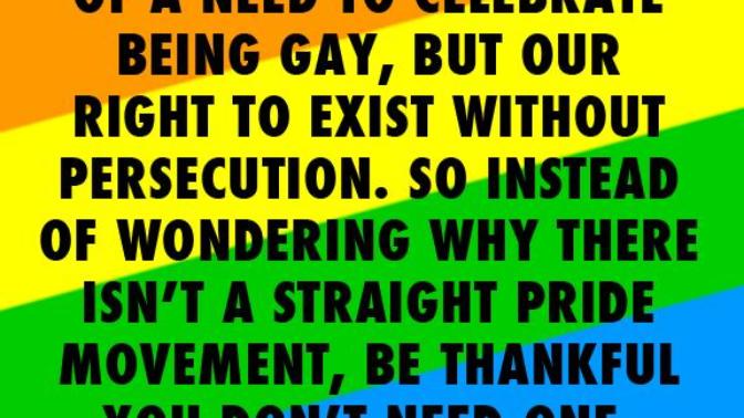 I we had a straight pride parade, do you think people would find it offensive?