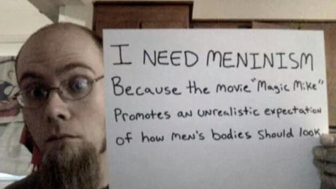 What do you think of Meninism?