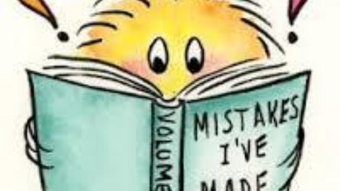 Name 2 things you have learned from your past mistakes?
