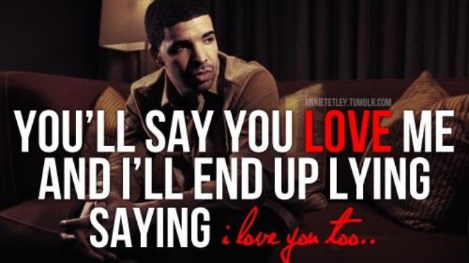 Have you ever lied and told someone you loved them?