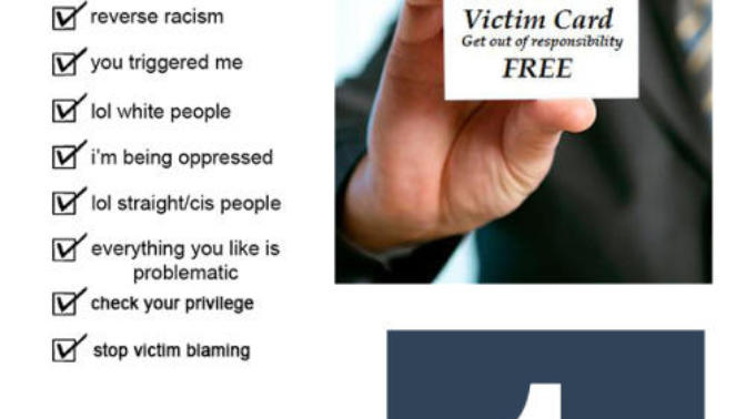 Is it now fashionable to be a victim and act oppressed even when clearly not. Have you noticed the rise of the VICTIM culture?