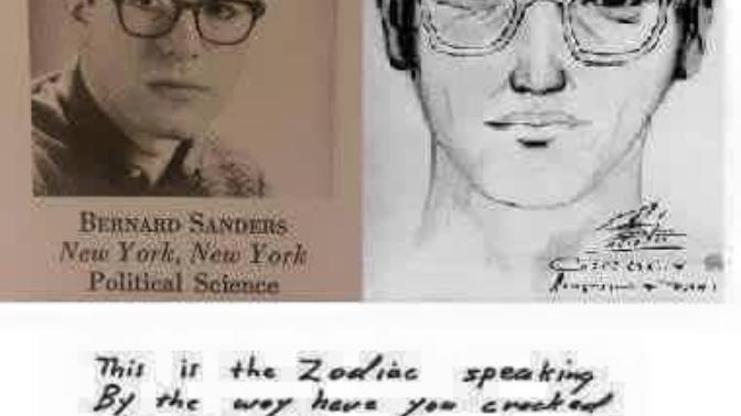 Is Bernie Sanders the zodiac killer?