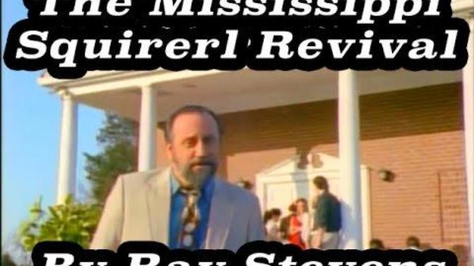 Do you remember the day the squirrel went berserk In the First Self-Righteous Church In the sleepy little town of Pascagoula?