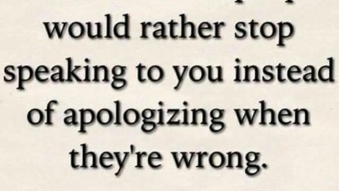 Why do people stop talking instead admit they were wrong?