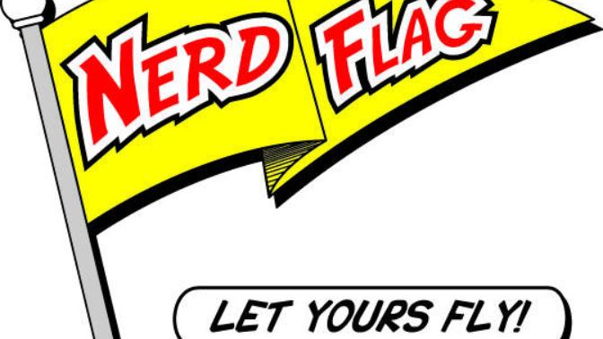 "Let your Nerd/Geek Flag fly!" What would your flag look like?