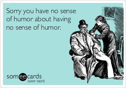 Has Your Sense Of Humor Ever Gotten You In Trouble?