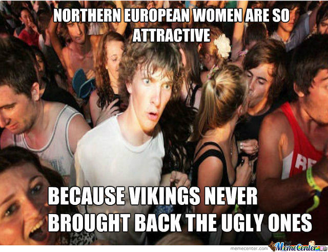 Do you think scandinavian/northern european girls look better than average?